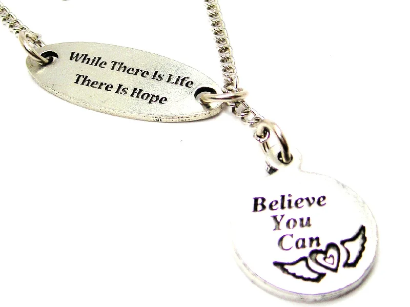 Personalized Pendant Necklace-While There Is Life There Is Hope And Believe You Can Circle Lariat Necklace