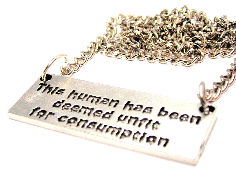 Elegant Gold Necklace-This Human Has Been Deemed Unfit For Consumption Statement Platform Necklace