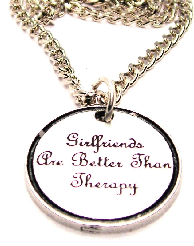 Custom Pendant Necklace-Girlfriends Are Better Than Therapy Single Charm Necklace